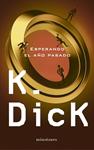 ESPERANDO EL AÑO PASADO | 9788445001332 | DICK, K | Llibreria Drac - Llibreria d'Olot | Comprar llibres en català i castellà online