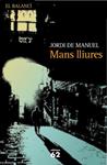 MANS LLIURES | 9788429761917 | MANUEL, JORDI DE | Llibreria Drac - Llibreria d'Olot | Comprar llibres en català i castellà online