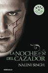 NOCHE DEL CAZADOR, LA | 9788499893686 | SINGH, NALINI | Llibreria Drac - Llibreria d'Olot | Comprar llibres en català i castellà online