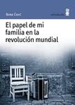 PAPEL DE MI FAMILIA EN LA REVOLUCION MUNDIAL, EL | 9788495587527 | COSIC, BORA | Llibreria Drac - Librería de Olot | Comprar libros en catalán y castellano online