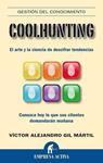 COOLHUNTING. EL ARTE Y LA CIENCIA DE DESCIFRAR TENDENCIAS | 9788492452286 | GIL, VICTOR ALEJANDRO | Llibreria Drac - Librería de Olot | Comprar libros en catalán y castellano online