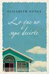 LO QUE NO SUPE DECIRTE | 9788492819256 | NUNEZ, ELIZABETH | Llibreria Drac - Librería de Olot | Comprar libros en catalán y castellano online