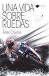 VIDA SOBRE RUEDAS, UNA | 9788496981812 | CRIVILLE, ALEX | Llibreria Drac - Llibreria d'Olot | Comprar llibres en català i castellà online