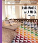 PATCHWORK, A LA MODA | 9788448021269 | ROSAS CRAFTS | Llibreria Drac - Librería de Olot | Comprar libros en catalán y castellano online