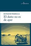 DAÑO NO ES DE AYER, EL | 9788415900153 | PADILLA, IGNACIO | Llibreria Drac - Llibreria d'Olot | Comprar llibres en català i castellà online