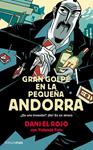 GRAN GOLPE EN LA PEQUEÑA ANDORRA | 9788445002377 | EL ROJO, DANI; FOIX, YOLANDA | Llibreria Drac - Llibreria d'Olot | Comprar llibres en català i castellà online