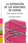 SUPERACION DE LOS ATRACONES, LA | 9788449324796 | FAIRBURN, CHRISTOPHER | Llibreria Drac - Llibreria d'Olot | Comprar llibres en català i castellà online