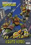 TEENAGE MUTANT NINJA TURTLES. EQUIPO VERDE! | 9788444169620 | NICKELODEON | Llibreria Drac - Llibreria d'Olot | Comprar llibres en català i castellà online