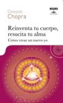 REINVENTA TU CUERPO RESUCITA TU ALMA | 9788403600010 | CHOPRA, DEEPAK | Llibreria Drac - Llibreria d'Olot | Comprar llibres en català i castellà online