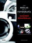 REGLAS DE LA FOTOGRAFIA Y CUANDO ROMPERLAS, LAS | 9788415317197 | HAN KAMPS, HAJE | Llibreria Drac - Llibreria d'Olot | Comprar llibres en català i castellà online