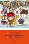 SECRETS, MENTIDES I MATEMATIQUES | 9788492671175 | LICHTMAN, WENDY | Llibreria Drac - Llibreria d'Olot | Comprar llibres en català i castellà online