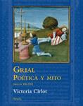 GRIAL. POÉTICA Y MITO (SIGLOS XII-XV) | 9788416208418 | CIRLO, VICTORIA | Llibreria Drac - Llibreria d'Olot | Comprar llibres en català i castellà online