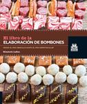 LIBRO DE LA ELABORACION DE BOMBONES, EL | 9788499103952 | LABAU, ELIZABETH | Llibreria Drac - Librería de Olot | Comprar libros en catalán y castellano online