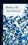 AZUL ALENTEJO | 9788420471693 | ALI, MONICA | Llibreria Drac - Llibreria d'Olot | Comprar llibres en català i castellà online