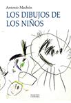 DIBUJOS DE LOS NIÑOS, LOS | 9788437625621 | MACHON, ANTONIO | Llibreria Drac - Librería de Olot | Comprar libros en catalán y castellano online
