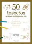 50 DIBUJOS DE INSECTOS ARAÑAS ESCORPIONES, ETC. | 9788425519901 | AMES, LEE J./BURNS, RAY | Llibreria Drac - Llibreria d'Olot | Comprar llibres en català i castellà online