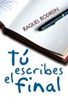 TU ESCRIBES EL FINAL | 9788492617388 | RODREIN, RAQUEL | Llibreria Drac - Librería de Olot | Comprar libros en catalán y castellano online