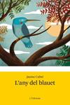 ANY DEL BLAUET, L' | 9788499328485 | CABRE, JAUME | Llibreria Drac - Librería de Olot | Comprar libros en catalán y castellano online