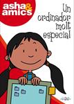 ORDINADOR MOLT ESPECIAL, UN | 9788492419579 | CAPDEVILA, ELISABETH | Llibreria Drac - Llibreria d'Olot | Comprar llibres en català i castellà online