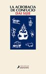 ACROBACIA DE CONFUCIO, LA | 9788498383416 | SIJIE, DAI | Llibreria Drac - Librería de Olot | Comprar libros en catalán y castellano online