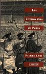 ULTIMOS DIAS DE PEKIN, LOS | 9788475844725 | LOTI, PIERRE | Llibreria Drac - Llibreria d'Olot | Comprar llibres en català i castellà online