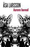 AURORA BOREAL | 9788432209994 | LARSSON, ASA | Llibreria Drac - Llibreria d'Olot | Comprar llibres en català i castellà online