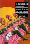 CANCANEO, EL -DIC. PETARDO DE ARGOT GAY LESBY Y TRANS | 9788475845289 | PEREDA, FERRAN | Llibreria Drac - Librería de Olot | Comprar libros en catalán y castellano online