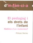 PEDAGOG I ELS DRETS DE L'INFANT | 9788495988058 | MEIRIEU, PHILIPPE | Llibreria Drac - Librería de Olot | Comprar libros en catalán y castellano online