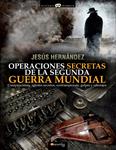 OPERACIONES SECRETAS DE LA SEGUNDA GUERRA MUNDIAL | 9788499672632 | HERNANDEZ, JESUS | Llibreria Drac - Llibreria d'Olot | Comprar llibres en català i castellà online