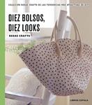 DIEZ BOLSOS, DIEZ LOOKS | 9788448020187 | ROSAS CRAFTS | Llibreria Drac - Llibreria d'Olot | Comprar llibres en català i castellà online