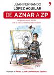 DE AZNAR A ZP | 9788484607878 | LOPEZ AGUILAR, JUAN FERNANDO | Llibreria Drac - Librería de Olot | Comprar libros en catalán y castellano online