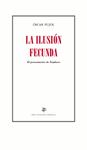 ILUSIÓN FECUNDA, LA | 9788416453030 | PUJOL, ÒSCAR | Llibreria Drac - Llibreria d'Olot | Comprar llibres en català i castellà online