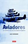 AVIADORES | 9788483067239 | KERSHAW, ALEX | Llibreria Drac - Librería de Olot | Comprar libros en catalán y castellano online