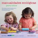 MANUALIDADES ECOLOGICAS PARA NIÑOS | 9788426139443 | VV.AA. | Llibreria Drac - Llibreria d'Olot | Comprar llibres en català i castellà online