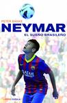 NEYMAR, EL SUEÑO BRASILEÑO | 9788448018672 | BANKE, PETER | Llibreria Drac - Librería de Olot | Comprar libros en catalán y castellano online