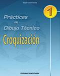 PRACTICAS DE DIBUJO TECNICO Nº 1: CROQUIZACIÓN. | 9788470633058 | GONZALO, JOAQUÍN | Llibreria Drac - Llibreria d'Olot | Comprar llibres en català i castellà online