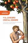 Y EL CEREBRO CREO AL HOMBRE | 9788423322169 | DAMASIO, ANTONIO | Llibreria Drac - Llibreria d'Olot | Comprar llibres en català i castellà online