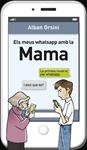 MEUS WHATSAPP AMB LA MAMA, ELS | 9788415961277 | ORSINI, ALBAN | Llibreria Drac - Librería de Olot | Comprar libros en catalán y castellano online