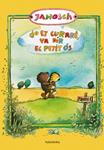 JO ET CURARÉ, VA DIR EL PETIT ÓS | 9788484649090 | JANOSCH | Llibreria Drac - Llibreria d'Olot | Comprar llibres en català i castellà online