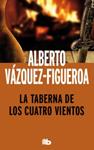 TABERNA DE LOS CUATRO VIENTOS, LA | 9788498729030 | VAZQUEZ-FIGUEROA, ALBERTO | Llibreria Drac - Llibreria d'Olot | Comprar llibres en català i castellà online