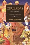 CRUZADAS. UNA HISTORIA DE LA GUERRA MEDIEVAL | 9788449321993 | DEMURGER, ALAIN | Llibreria Drac - Librería de Olot | Comprar libros en catalán y castellano online