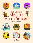 MEJORES FABULAS MITOLOGICAS, LAS | 9788497545068 | PIQUEMAL, MICHEL | Llibreria Drac - Llibreria d'Olot | Comprar llibres en català i castellà online