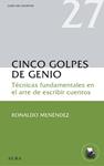 CINCO GOLPES DE GENIO | 9788484288930 | MENÉNDEZ, RONALDO | Llibreria Drac - Llibreria d'Olot | Comprar llibres en català i castellà online