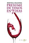 PRESUME DE VINOS EN 7 DIAS | 9788496599789 | FALGUERAS, MERITXELL | Llibreria Drac - Llibreria d'Olot | Comprar llibres en català i castellà online