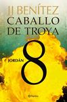 CABALLO DE TROYA 8. JORDAN | 9788408108115 | BENITEZ, JJ | Llibreria Drac - Librería de Olot | Comprar libros en catalán y castellano online