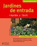 JARDINES DE ENTRADA. RAPIDO Y FACIL | 9788425518423 | STARCK, JUDITH | Llibreria Drac - Librería de Olot | Comprar libros en catalán y castellano online