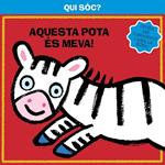 QUI SOC? AQUESTA POTA ES MEVA! | 9788499064314 | VV. AA. | Llibreria Drac - Llibreria d'Olot | Comprar llibres en català i castellà online