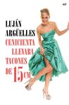 CENICIENTA LLEVABA TACONES DE 15 CM | 9788427041042 | ARGÜELLES, LUJAN | Llibreria Drac - Librería de Olot | Comprar libros en catalán y castellano online