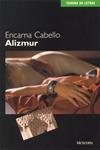 ALIZMUR | 9788495623041 | CABELLO, ENCARNA | Llibreria Drac - Llibreria d'Olot | Comprar llibres en català i castellà online