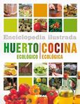 ENCICLOPEDIA ILUSTRADA DEL HUERTO ECOLÓGICO Y COCINA ECOLÓGICA | 9788499281858 | LAVELLE, CHRISTINE Y MICHAEL/SPEVACK, YSANNE | Llibreria Drac - Librería de Olot | Comprar libros en catalán y castellano online